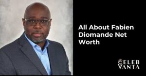 Fabien Diomande Net Worth 2025: Income, Career Journey & Wealth Breakdown